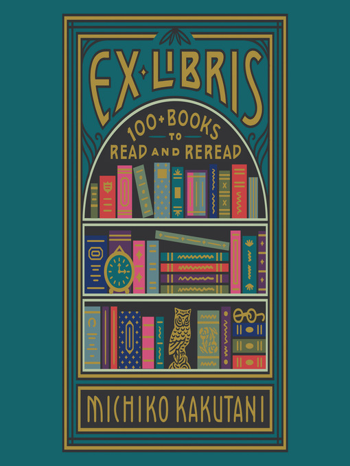 Title details for Ex Libris by Michiko Kakutani - Available